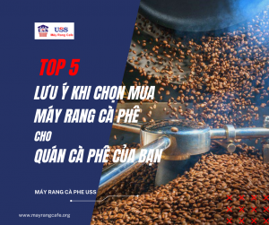 luu-y-chon-mua-may-rang-ca-phe
