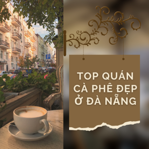 quan-cafe-dep-o-da-nang